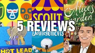 5 Filler Reviews - SCOUT, Maskmen, Alice's Garden, Hot Lead, Dandelions