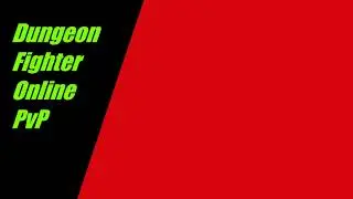 Dungeon Fighter Online PvP NeoSB Vs NeoBM
