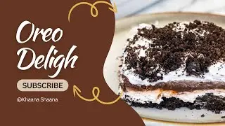 Creamy Oreo Delight by Khaanashaana | Simple, Sweet & Delicious