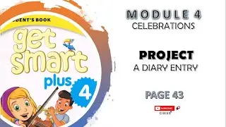 GET SMART 4 : MODULE 4 : PROJECT : A DIARY ENTRY : PAGE 43