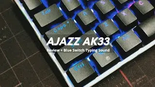 Ajazz AK33 Budget Mechanical Keyboard Review | Blue Switch Typing Sound (2022)