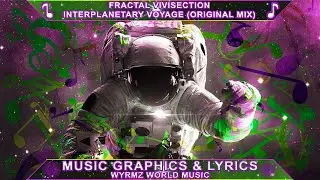 INTERPLANETARY VOYAGE - Fractal Vivisection (Original Mix)