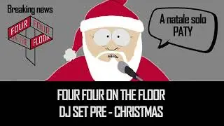 DJ SET PRE - CHRISTMAS - PATY - FOUR FOUR ON THE FLOOR (HOUSE, TECH HOUSE, DEEP HOUSE)
