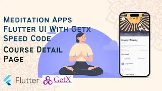 Course Detail Page - Sliver - Meditation App Silent Moon Flutter UI with Getx - Speed Code Part 8