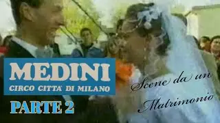 Scene da un Matrimonio al Circo Medini 