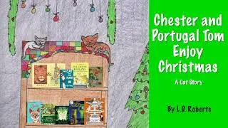 Chester and Portugal Tom Enjoy Christmas &ndash; A Cat Adventure