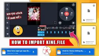How to import project file 📁 in kinemaster me project ko kaise add kare | Kine.file Project import |