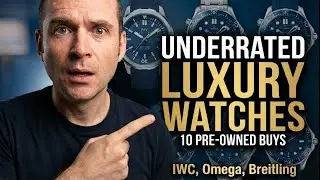 10 Underrated Pre-Owned Luxury Watches You Should Buy Right Now