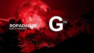 ESH x MADRIK - ROPADAB !!!! (ORIGINAL MIX)