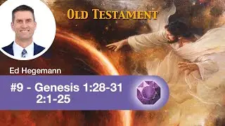 9 - Бытие 1:28–31; 2:1–25 | Ценные заметки к уроку
