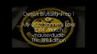 July 2021 Sanner&rsquo;s Lake IDPA or DB21 Prep 1 - mauserdude -