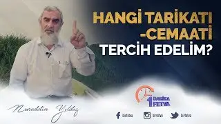 Hangi tarikatı - cemaati tercih edelim? / Birfetva - Nureddin Yıldız
