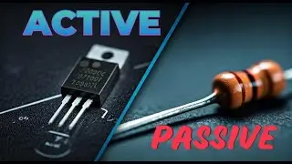 Active vs Passive Components | Basics of Electrical Circuits