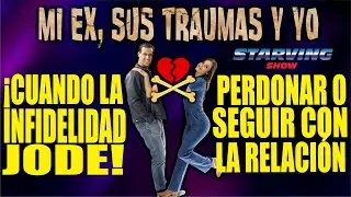 &iexcl;CUANDO LA INFIDELIDAD JODE! / MI EX, SUS TRAUMAS Y YO