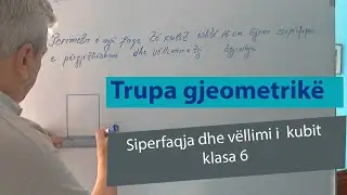 Ushtrime matematike kl 6 / Sipërfaqja dhe vëllimi i kubit