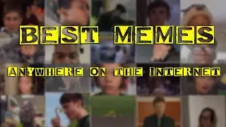 Best Memes Anywhere on the Internet 2020 2024