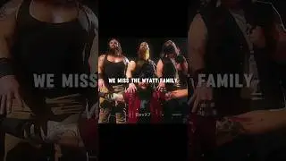 We Miss The Wyatt Family 💔 Edit