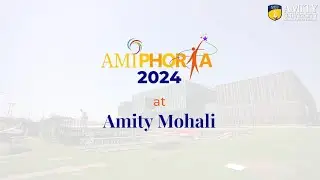 Sneak Peek of Amiphoria 2024 - Youth Fest at Amity University Punjab