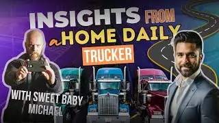 Inside the Life of a Home Daily Trucker