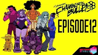 Cyberpunk: Chamber's Bullets | Episode 12 [Crash]