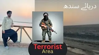 Terrorists Area/River Sindh✌🏽