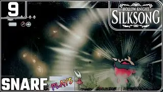Hollow Knight: Silk Song (9) | Wouldn't Be a Snarf LP Without SOME sort of Technical Difficulty
