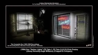 *(1954) Sun ''Harbor Lights'' (FS Take 1, FS Take 2) Elvis Presley