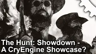 The Hunt: Showdown - A PC/CryEngine Tech Showcase!
