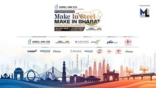 Metalogic 8th Annual Conference on Make in Steel Make in Bharat | 26 Aug 2025 | Le Meridien | LIVE