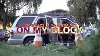 RICO MAZZI X MAXI BRAVO -ON MY BLOCK || DIR. BY: CASHINFAST ||
