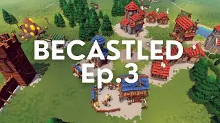►Becastled◄ New Strategy Building Game, Becastled First Impression | Ep 3