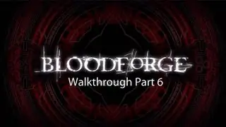 Bloodforge Walkthrough Part 6: Wolverine Claws