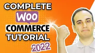 COMPLETE WooCommerce Tutorial 2022 | eCommerce Tutorial