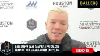 Goalkeeper Jane Campbell: Houston Dash | Preseason Training Session | Media Availability 01.26.26