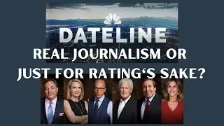 Dateline NBC: Real Journalism or Just for Rating's Sake?