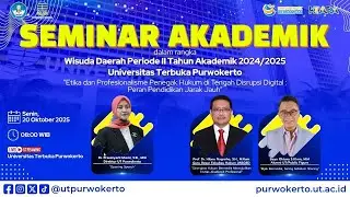 🔴LIVE SEMINAR AKADEMIK DALAM RANGKA WISUDA DAERAH UT PURWOKERTO PERIODE II TA 2024/2025