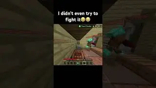 I didn&rsquo;t even try to fight it😭😭 #minecraft #minecraftshorts #shorts