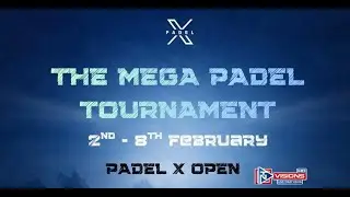 Live - Final Day - The Mega Padel Tournament - Padel X Open - TNVisions