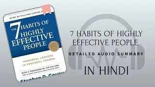 7 HABITS OF HIGHLY EFFECTIVE PEOPLE: DETAILED BOOK SUMMARY IN HINDI, AUDIO BOOK, BESTSELLER 