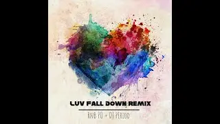 RnB Po - Luv Fall Down Remix ft DJ Period