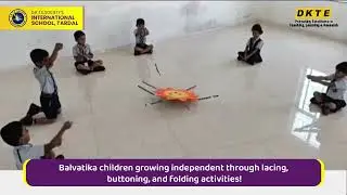Balvatika children growing independent through lacing, buttoning, and folding activities!