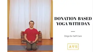 Donation-Based Yoga with Dan: Dirga for Self-Care