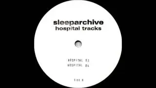 Sleeparchive - Hospital Tracks 03