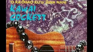 Kawai Cockett - Ke `Ala Ka`u I Honi (1993)