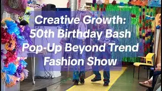 #CreativeGrowth | Beyond Trend Fashion Show Pop-Up |  A LOVE LETTER TO ART |  #ARTGALLERY #GALLERY