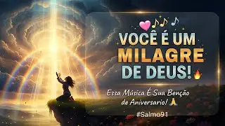 💝🎂 PARABÉNS! 🙌🎶 Canção Que Vai Te Fazer Sentir o Cuidado de Deus! 🌹🔥