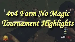 4v4 Farm No Magic Grief Tournament Highlights (3/26)