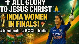 Faith & Victory ✝️ | #Jemimah Praises JESUS CHRIST After India Women Reach Finals 🏏 | #BCCI #India