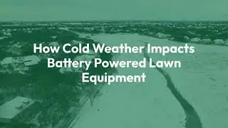 How Cold Weather Impacts Battery Powered Lawn Equipment