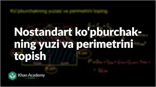 Nostandart ko‘pburchakning yuzi va perimetrini topish | Geometriya asoslari | Geometriya